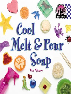 cover image of Cool Melt 'N Pour Soap